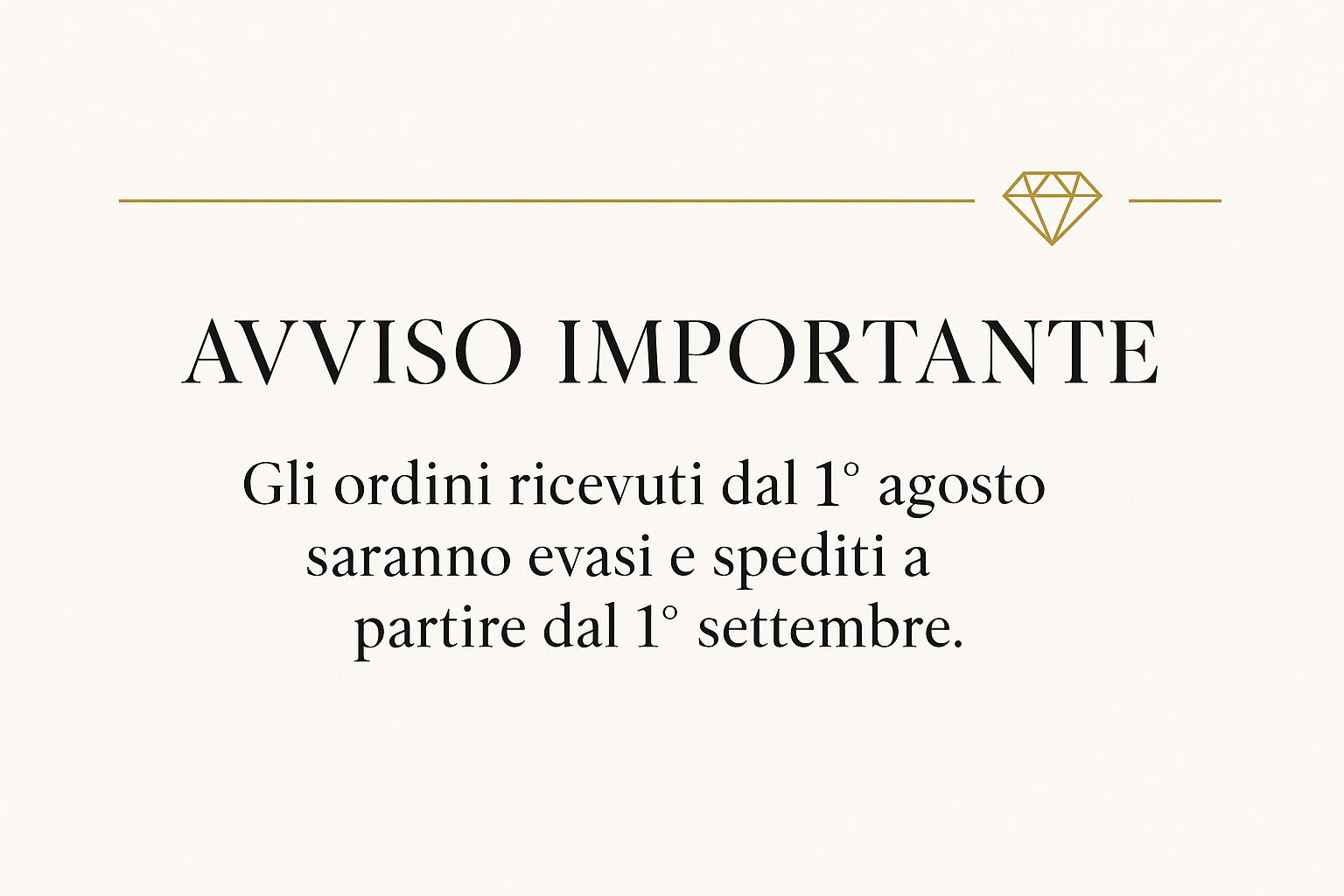 Crea un immagine professionale minimalista elegante per home page che informa i clienti che gli ordini in arrivo dal 1 agosto verrano evasi e spediti a partire dal 1 settembre 